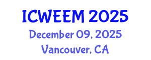 International Conference on Water, Energy and Environmental Management (ICWEEM) December 09, 2025 - Vancouver, Canada
