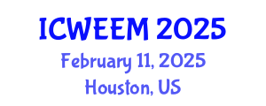 International Conference on Water, Energy and Environmental Management (ICWEEM) February 11, 2025 - Houston, United States