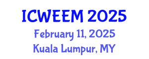 International Conference on Water, Energy and Environmental Management (ICWEEM) February 11, 2025 - Kuala Lumpur, Malaysia