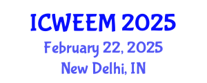 International Conference on Water, Energy and Environmental Management (ICWEEM) February 22, 2025 - New Delhi, India