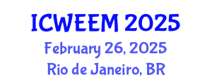 International Conference on Water, Energy and Environmental Management (ICWEEM) February 26, 2025 - Rio de Janeiro, Brazil