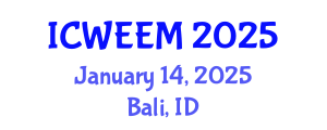 International Conference on Water, Energy and Environmental Management (ICWEEM) January 14, 2025 - Bali, Indonesia