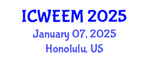 International Conference on Water, Energy and Environmental Management (ICWEEM) January 07, 2025 - Honolulu, United States