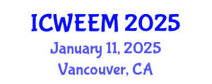 International Conference on Water, Energy and Environmental Management (ICWEEM) January 11, 2025 - Vancouver, Canada
