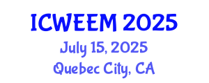 International Conference on Water, Energy and Environmental Management (ICWEEM) July 15, 2025 - Quebec City, Canada