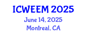International Conference on Water, Energy and Environmental Management (ICWEEM) June 14, 2025 - Montreal, Canada