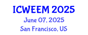 International Conference on Water, Energy and Environmental Management (ICWEEM) June 07, 2025 - San Francisco, United States