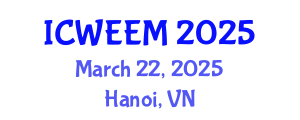 International Conference on Water, Energy and Environmental Management (ICWEEM) March 22, 2025 - Hanoi, Vietnam