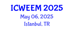 International Conference on Water, Energy and Environmental Management (ICWEEM) May 06, 2025 - Istanbul, Turkey