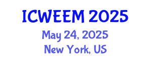 International Conference on Water, Energy and Environmental Management (ICWEEM) May 24, 2025 - New York, United States