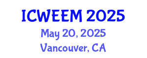 International Conference on Water, Energy and Environmental Management (ICWEEM) May 20, 2025 - Vancouver, Canada