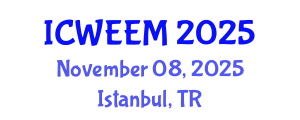 International Conference on Water, Energy and Environmental Management (ICWEEM) November 08, 2025 - Istanbul, Turkey