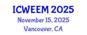 International Conference on Water, Energy and Environmental Management (ICWEEM) November 15, 2025 - Vancouver, Canada