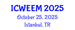 International Conference on Water, Energy and Environmental Management (ICWEEM) October 25, 2025 - Istanbul, Turkey