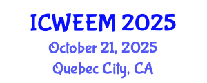 International Conference on Water, Energy and Environmental Management (ICWEEM) October 21, 2025 - Quebec City, Canada