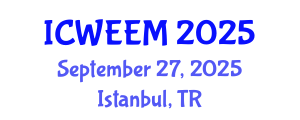 International Conference on Water, Energy and Environmental Management (ICWEEM) September 27, 2025 - Istanbul, Turkey