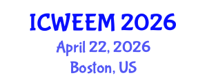 International Conference on Water, Energy and Environmental Management (ICWEEM) April 22, 2026 - Boston, United States