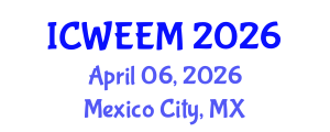 International Conference on Water, Energy and Environmental Management (ICWEEM) April 06, 2026 - Mexico City, Mexico International Conference on Water, Energy and Environmental Management (ICWEEM) April 06, 2026 - Mexico City, Mexico