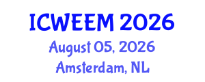 International Conference on Water, Energy and Environmental Management (ICWEEM) August 05, 2026 - Amsterdam, Netherlands International Conference on Water, Energy and Environmental Management (ICWEEM) August 05, 2026 - Amsterdam, Netherlands