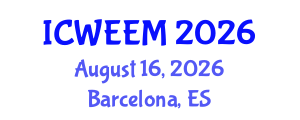 International Conference on Water, Energy and Environmental Management (ICWEEM) August 16, 2026 - Barcelona, Spain International Conference on Water, Energy and Environmental Management (ICWEEM) August 16, 2026 - Barcelona, Spain