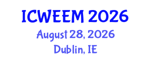 International Conference on Water, Energy and Environmental Management (ICWEEM) August 28, 2026 - Dublin, Ireland