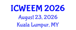 International Conference on Water, Energy and Environmental Management (ICWEEM) August 23, 2026 - Kuala Lumpur, Malaysia International Conference on Water, Energy and Environmental Management (ICWEEM) August 23, 2026 - Kuala Lumpur, Malaysia
