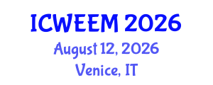International Conference on Water, Energy and Environmental Management (ICWEEM) August 12, 2026 - Venice, Italy