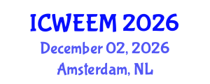 International Conference on Water, Energy and Environmental Management (ICWEEM) December 02, 2026 - Amsterdam, Netherlands International Conference on Water, Energy and Environmental Management (ICWEEM) December 02, 2026 - Amsterdam, Netherlands