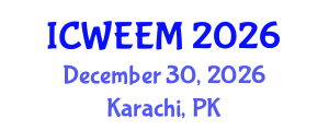 International Conference on Water, Energy and Environmental Management (ICWEEM) December 30, 2026 - Karachi, Pakistan International Conference on Water, Energy and Environmental Management (ICWEEM) December 30, 2026 - Karachi, Pakistan