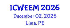 International Conference on Water, Energy and Environmental Management (ICWEEM) December 02, 2026 - Lima, Peru International Conference on Water, Energy and Environmental Management (ICWEEM) December 02, 2026 - Lima, Peru