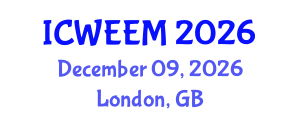 International Conference on Water, Energy and Environmental Management (ICWEEM) December 09, 2026 - London, United Kingdom International Conference on Water, Energy and Environmental Management (ICWEEM) December 09, 2026 - London, United Kingdom
