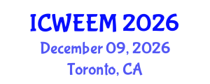 International Conference on Water, Energy and Environmental Management (ICWEEM) December 09, 2026 - Toronto, Canada International Conference on Water, Energy and Environmental Management (ICWEEM) December 09, 2026 - Toronto, Canada