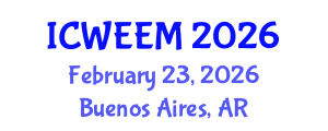 International Conference on Water, Energy and Environmental Management (ICWEEM) February 23, 2026 - Buenos Aires, Argentina International Conference on Water, Energy and Environmental Management (ICWEEM) February 23, 2026 - Buenos Aires, Argentina