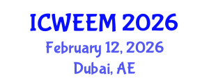 International Conference on Water, Energy and Environmental Management (ICWEEM) February 12, 2026 - Dubai, United Arab Emirates International Conference on Water, Energy and Environmental Management (ICWEEM) February 12, 2026 - Dubai, United Arab Emirates