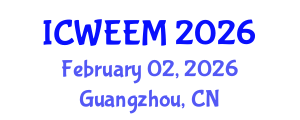 International Conference on Water, Energy and Environmental Management (ICWEEM) February 02, 2026 - Guangzhou, China International Conference on Water, Energy and Environmental Management (ICWEEM) February 02, 2026 - Guangzhou, China
