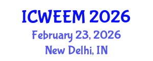 International Conference on Water, Energy and Environmental Management (ICWEEM) February 23, 2026 - New Delhi, India International Conference on Water, Energy and Environmental Management (ICWEEM) February 23, 2026 - New Delhi, India
