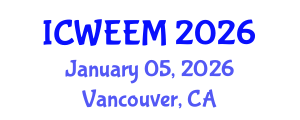 International Conference on Water, Energy and Environmental Management (ICWEEM) January 05, 2026 - Vancouver, Canada International Conference on Water, Energy and Environmental Management (ICWEEM) January 05, 2026 - Vancouver, Canada