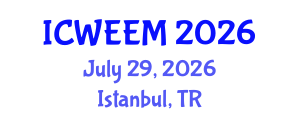 International Conference on Water, Energy and Environmental Management (ICWEEM) July 29, 2026 - Istanbul, Turkey International Conference on Water, Energy and Environmental Management (ICWEEM) July 29, 2026 - Istanbul, Turkey