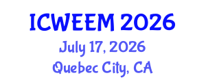 International Conference on Water, Energy and Environmental Management (ICWEEM) July 17, 2026 - Quebec City, Canada International Conference on Water, Energy and Environmental Management (ICWEEM) July 17, 2026 - Quebec City, Canada
