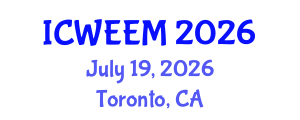 International Conference on Water, Energy and Environmental Management (ICWEEM) July 19, 2026 - Toronto, Canada International Conference on Water, Energy and Environmental Management (ICWEEM) July 19, 2026 - Toronto, Canada