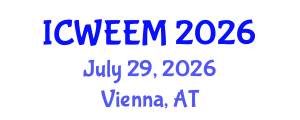 International Conference on Water, Energy and Environmental Management (ICWEEM) July 29, 2026 - Vienna, Austria International Conference on Water, Energy and Environmental Management (ICWEEM) July 29, 2026 - Vienna, Austria