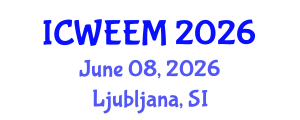 International Conference on Water, Energy and Environmental Management (ICWEEM) June 08, 2026 - Ljubljana, Slovenia International Conference on Water, Energy and Environmental Management (ICWEEM) June 08, 2026 - Ljubljana, Slovenia