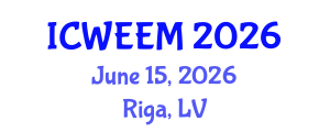 International Conference on Water, Energy and Environmental Management (ICWEEM) June 15, 2026 - Riga, Latvia International Conference on Water, Energy and Environmental Management (ICWEEM) June 15, 2026 - Riga, Latvia