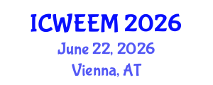 International Conference on Water, Energy and Environmental Management (ICWEEM) June 22, 2026 - Vienna, Austria International Conference on Water, Energy and Environmental Management (ICWEEM) June 22, 2026 - Vienna, Austria