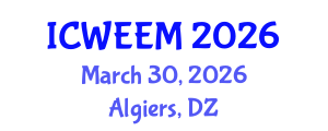 International Conference on Water, Energy and Environmental Management (ICWEEM) March 30, 2026 - Algiers, Algeria International Conference on Water, Energy and Environmental Management (ICWEEM) March 30, 2026 - Algiers, Algeria
