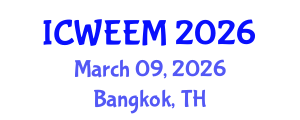 International Conference on Water, Energy and Environmental Management (ICWEEM) March 09, 2026 - Bangkok, Thailand International Conference on Water, Energy and Environmental Management (ICWEEM) March 09, 2026 - Bangkok, Thailand