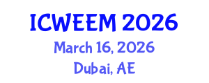 International Conference on Water, Energy and Environmental Management (ICWEEM) March 16, 2026 - Dubai, United Arab Emirates International Conference on Water, Energy and Environmental Management (ICWEEM) March 16, 2026 - Dubai, United Arab Emirates
