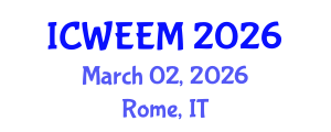 International Conference on Water, Energy and Environmental Management (ICWEEM) March 02, 2026 - Rome, Italy International Conference on Water, Energy and Environmental Management (ICWEEM) March 02, 2026 - Rome, Italy