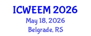 International Conference on Water, Energy and Environmental Management (ICWEEM) May 18, 2026 - Belgrade, Serbia International Conference on Water, Energy and Environmental Management (ICWEEM) May 18, 2026 - Belgrade, Serbia