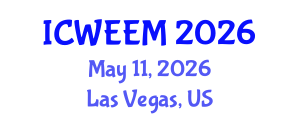 International Conference on Water, Energy and Environmental Management (ICWEEM) May 11, 2026 - Las Vegas, United States International Conference on Water, Energy and Environmental Management (ICWEEM) May 11, 2026 - Las Vegas, United States